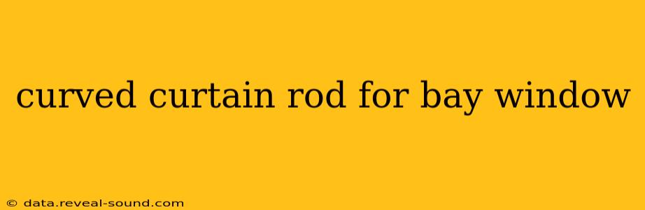 curved curtain rod for bay window