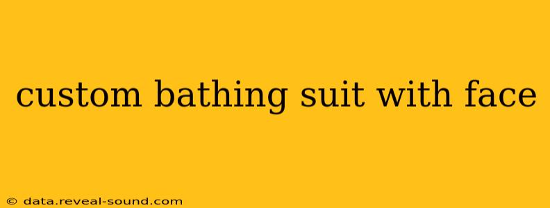 custom bathing suit with face