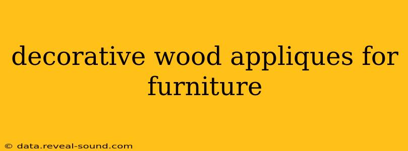 decorative wood appliques for furniture