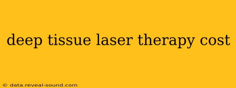deep tissue laser therapy cost