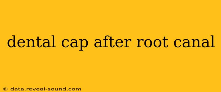 dental cap after root canal