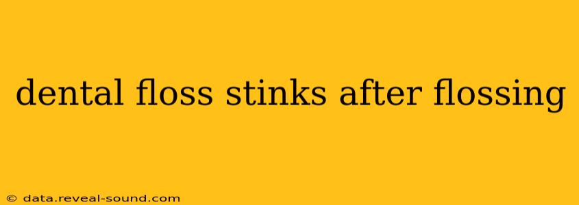 dental floss stinks after flossing