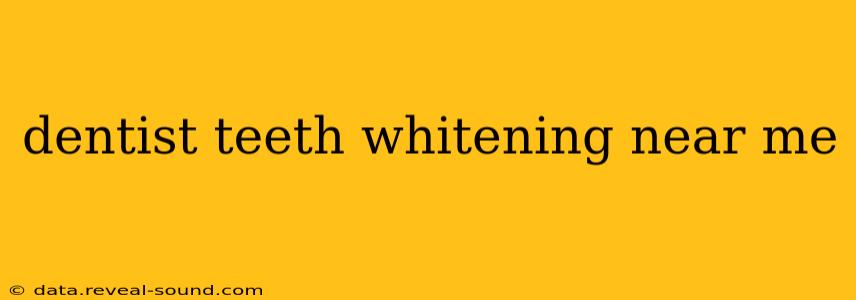 dentist teeth whitening near me