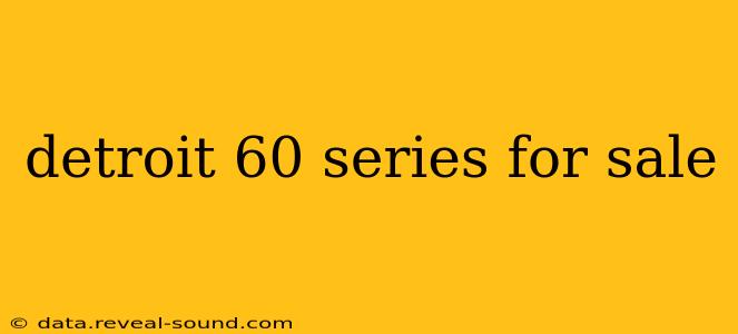 detroit 60 series for sale