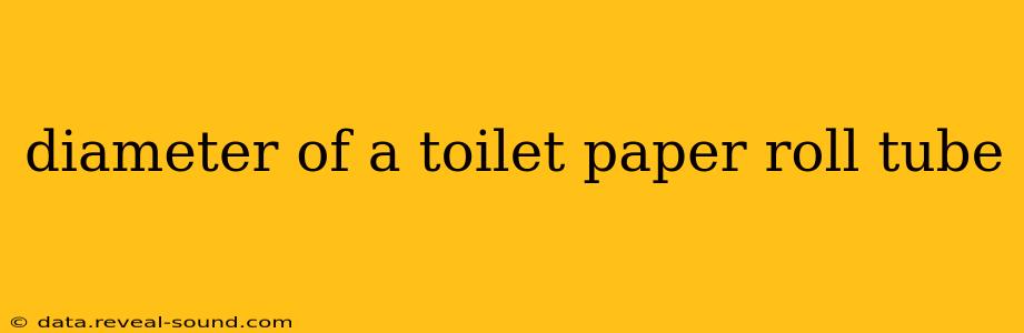 diameter of a toilet paper roll tube