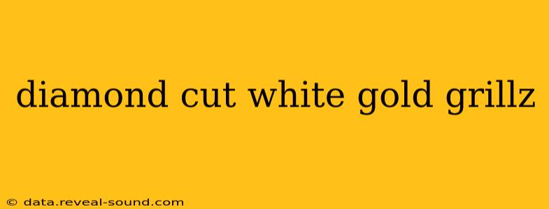 diamond cut white gold grillz