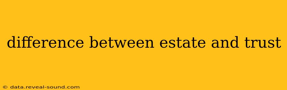 difference between estate and trust