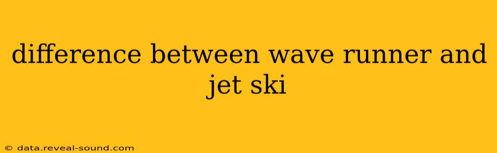 difference between wave runner and jet ski