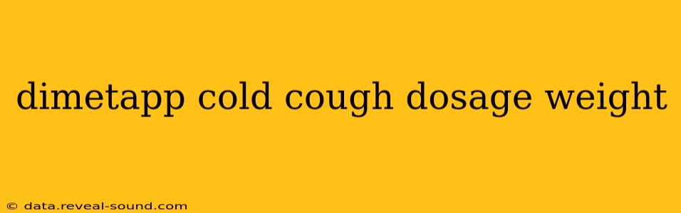 dimetapp cold cough dosage weight