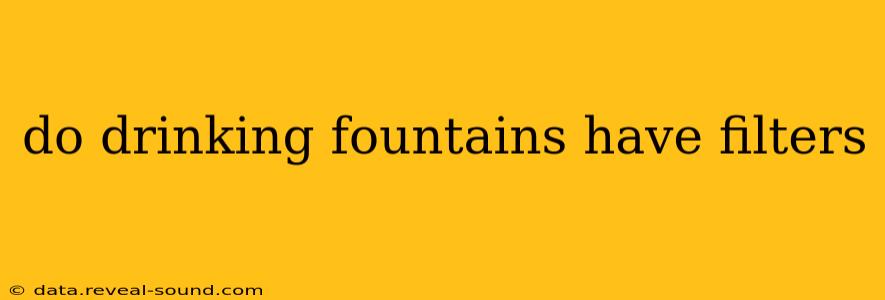 do drinking fountains have filters