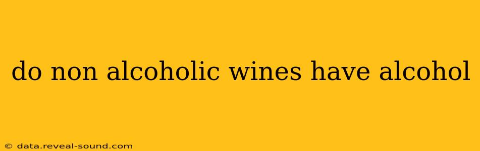 do non alcoholic wines have alcohol