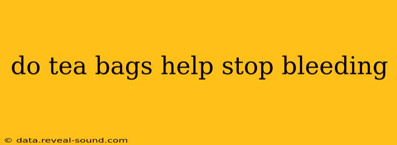 do tea bags help stop bleeding