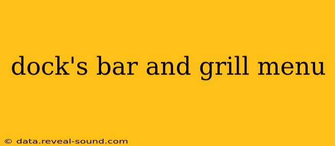 dock's bar and grill menu