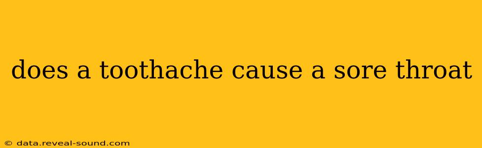 does a toothache cause a sore throat