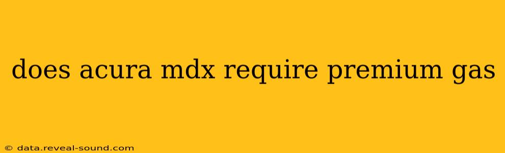 does acura mdx require premium gas