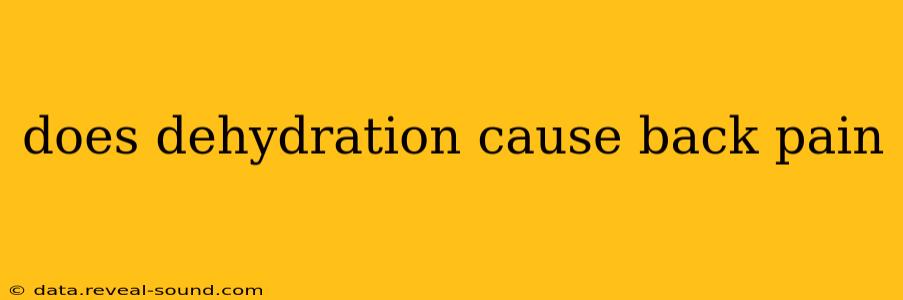 does dehydration cause back pain