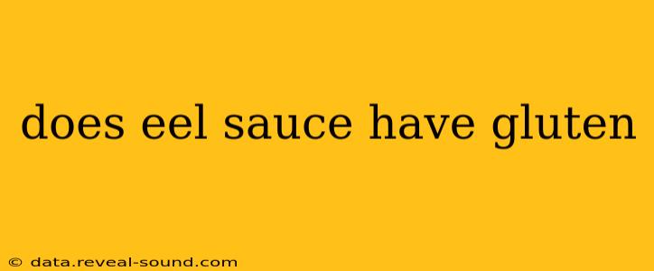 does eel sauce have gluten