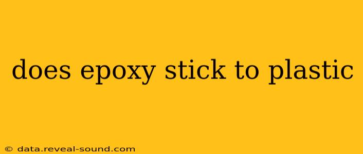 does epoxy stick to plastic