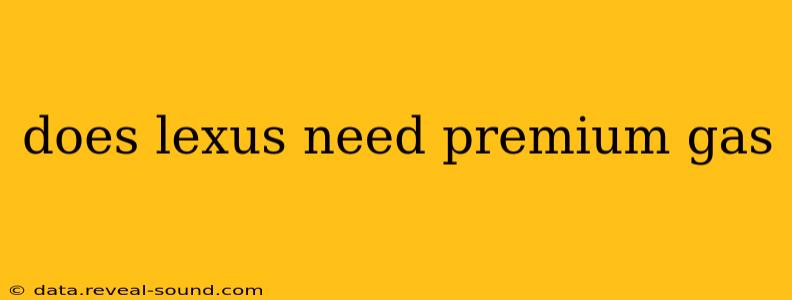 does lexus need premium gas
