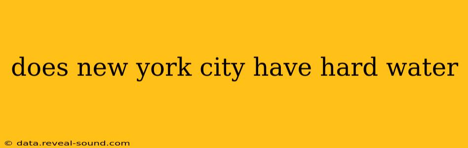 does new york city have hard water