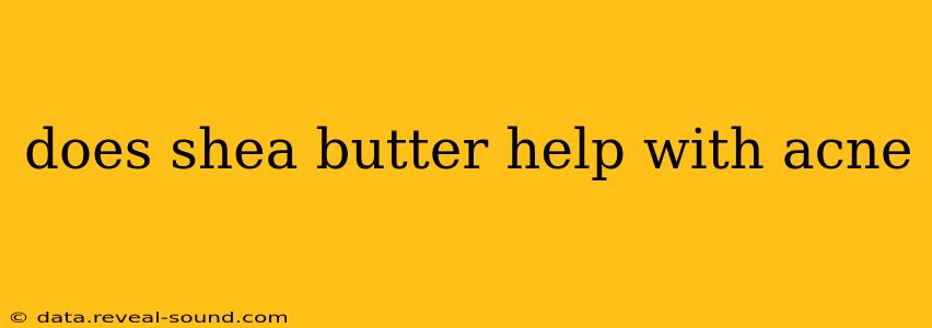 does shea butter help with acne