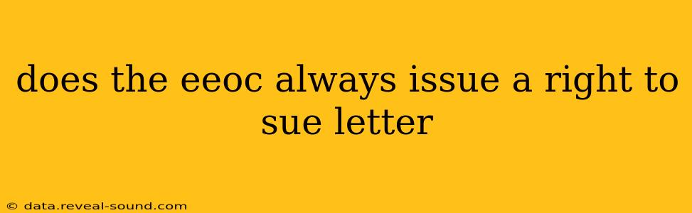 does the eeoc always issue a right to sue letter