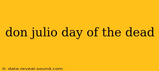 don julio day of the dead