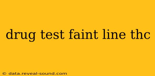 drug test faint line thc