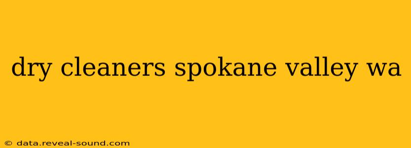 dry cleaners spokane valley wa