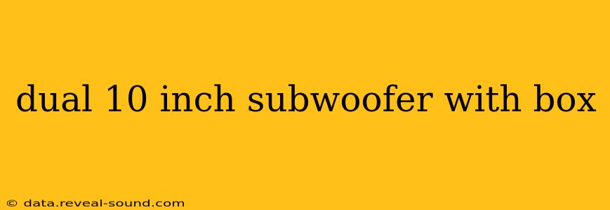 dual 10 inch subwoofer with box