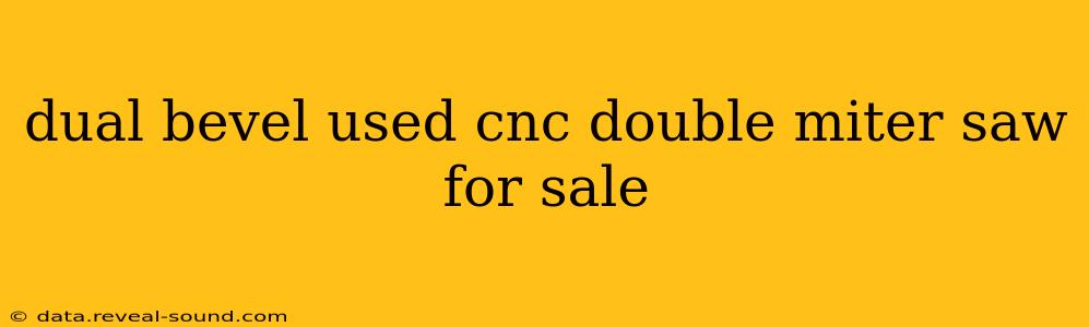 dual bevel used cnc double miter saw for sale