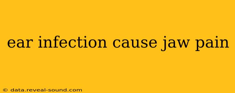 ear infection cause jaw pain