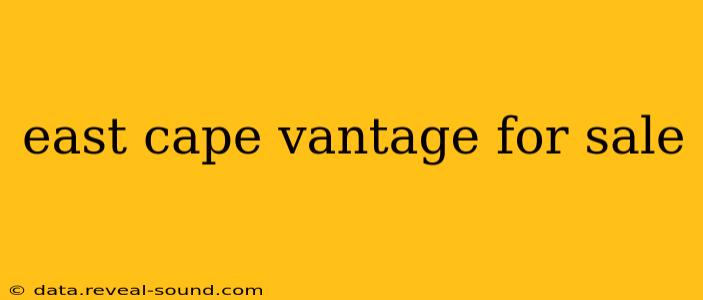 east cape vantage for sale
