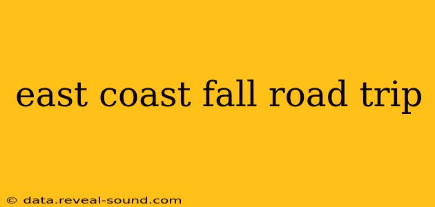 east coast fall road trip