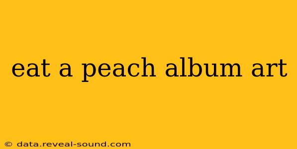 eat a peach album art