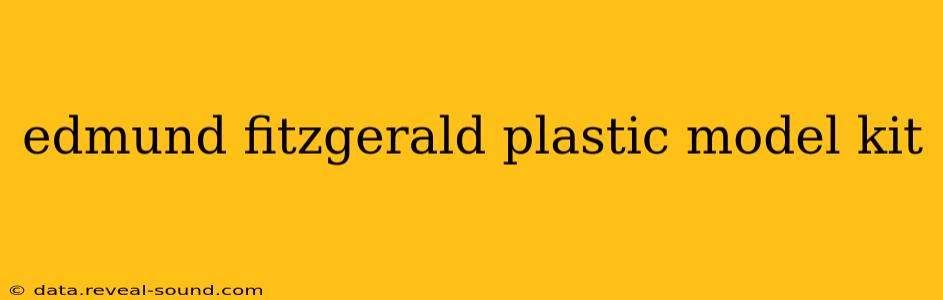 edmund fitzgerald plastic model kit
