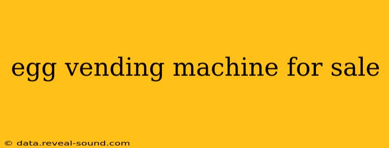 egg vending machine for sale