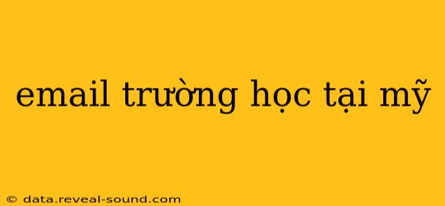 email trường học tại mỹ