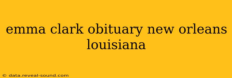 emma clark obituary new orleans louisiana