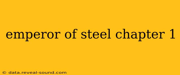 emperor of steel chapter 1