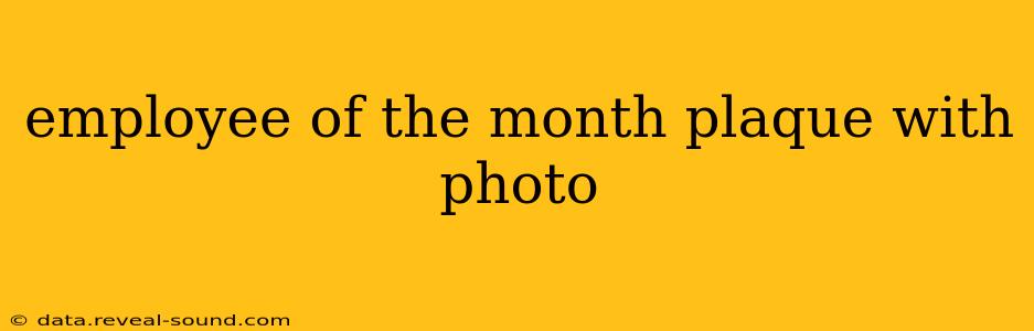 employee of the month plaque with photo