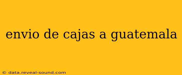 envio de cajas a guatemala