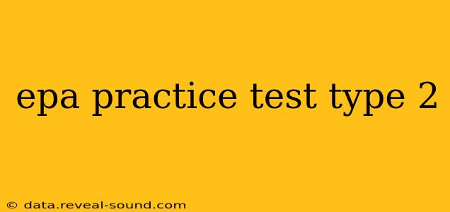 epa practice test type 2