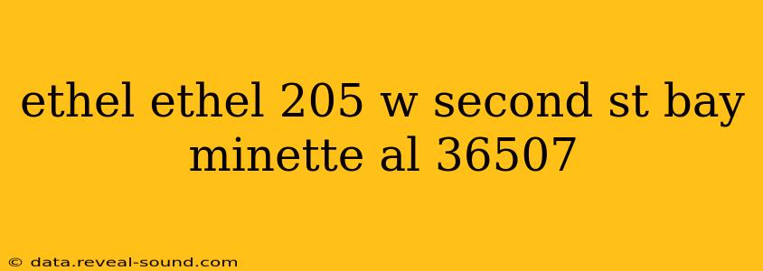ethel ethel 205 w second st bay minette al 36507