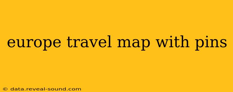 europe travel map with pins