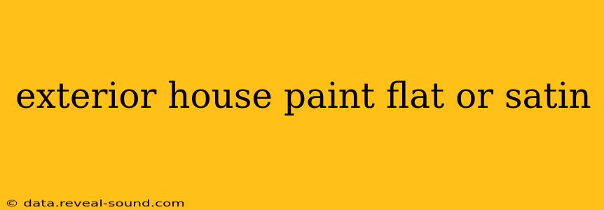 exterior house paint flat or satin