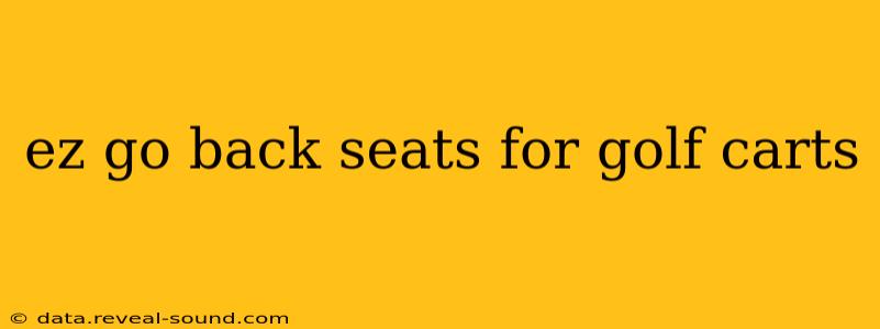 ez go back seats for golf carts