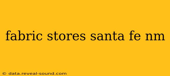 fabric stores santa fe nm