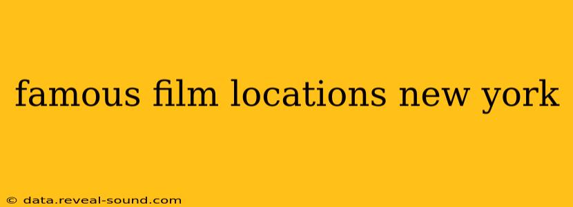 famous film locations new york