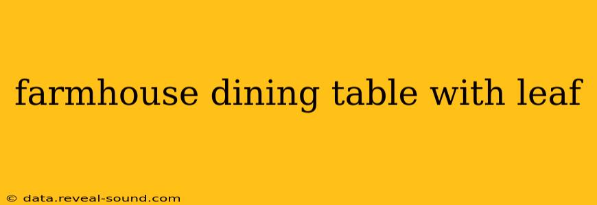 farmhouse dining table with leaf